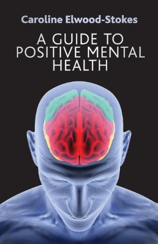 A guide to positive mental health book cover