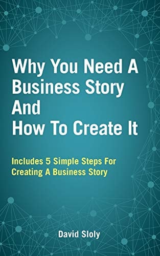 Why You Need a Business Story and How to Create It book cover