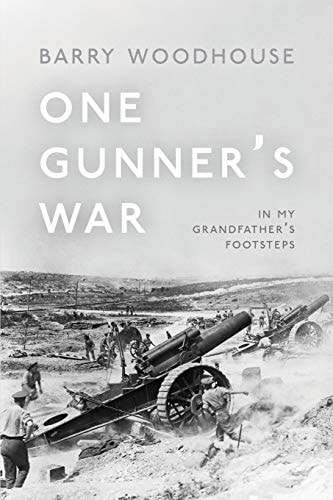One Gunner's War: In my grandfather's footsteps book cover