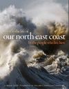 A Year in the Life of Our North East Coast