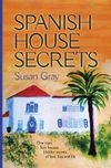 Spanish House Secrets by Susan Gray