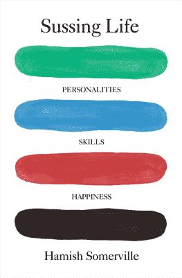 Sussing Life by Hamish Somerville